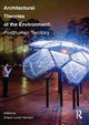 Book cover of: Architectural Theories of the Environment. By: Ariane Lourie Harrison