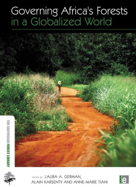 Book cover of: Governing Africa's Forests in a Globalized World. By: Laura A. German