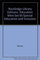 Book cover of: Routledge Library Editions: Education Mini-Set M Special Education and Inclusion