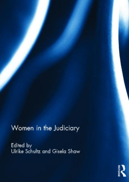 Book cover of: Women in the Judiciary. By: Ulrike Schultz