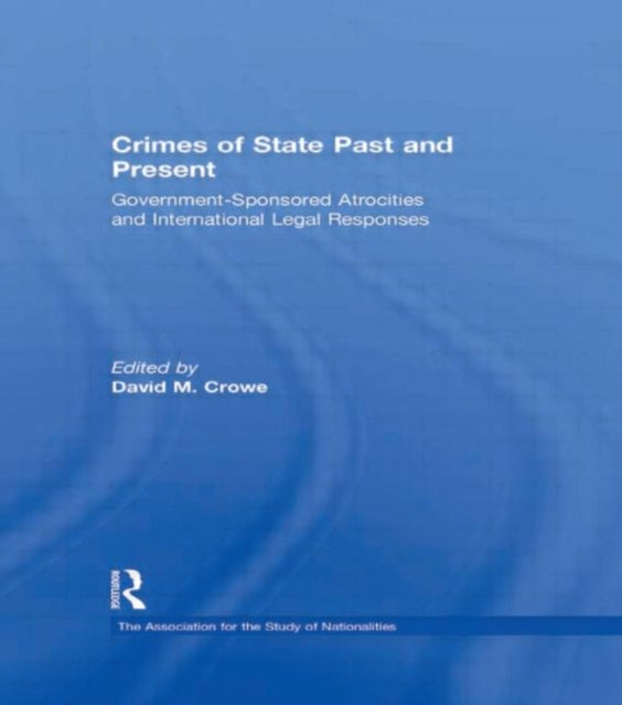Book cover of: Crimes of State Past and Present. By: David M. Crowe