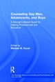 Book cover of: Counseling Gay Men, Adolescents, and Boys. By: Michael M. Kocet
