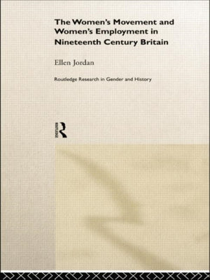 Women's Movement and Women's Employment in Nineteenth Century Britain