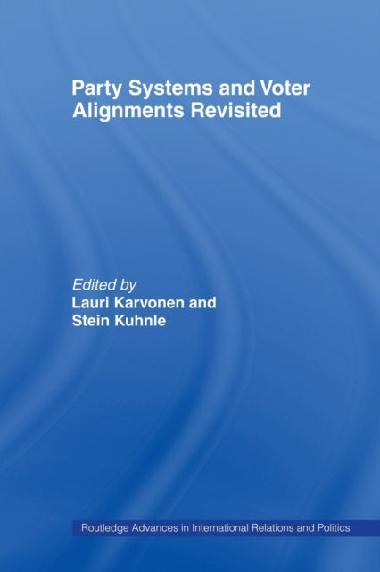 Book cover of: Party Systems and Voter Alignments Revisited. By: Lauri Karvonen