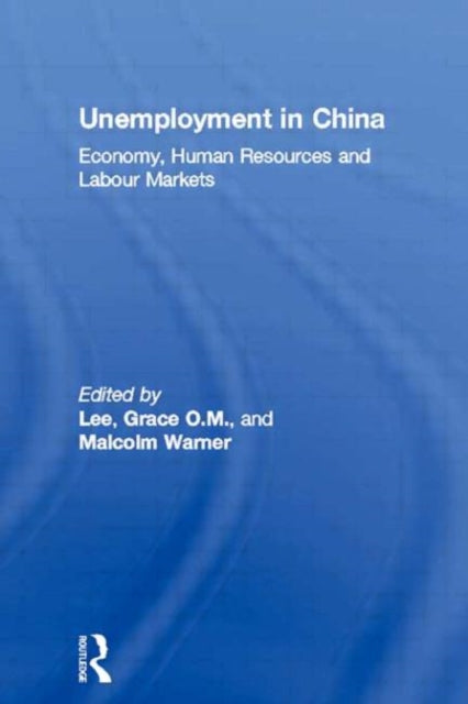 Book cover of: Unemployment in China. By: Grace O. M. Lee