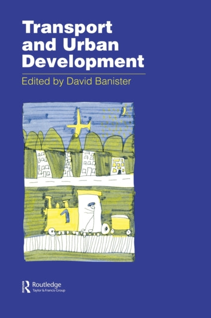 Book cover of: Transport and Urban Development. By: David Banister