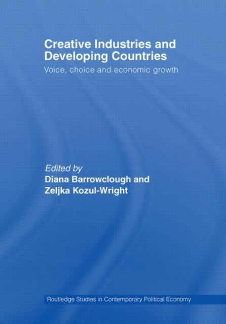 Book cover of: Creative Industries and Developing Countries. By: Diana Barrowclough