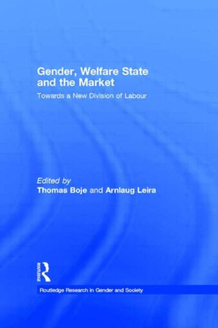 Book cover of: Gender, Welfare State and the Market. By: Thomas Boje