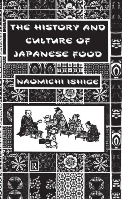 Book cover of: History Of Japanese Food. By: Naomichi Ishige