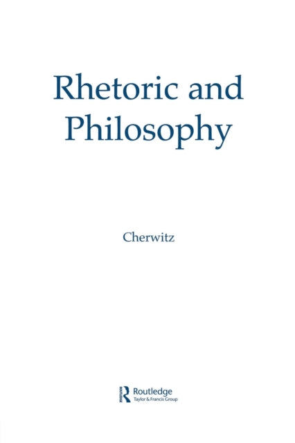 Book cover of: Rhetoric and Philosophy. By: Richard A. Cherwitz