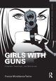 Book cover of: Girls with Guns. By: France Winddance Twine