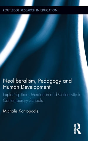 Neoliberalism, Pedagogy and Human Development