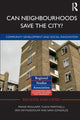 Can Neighbourhoods Save the City?