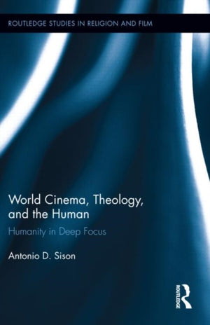 World Cinema, Theology, and the Human