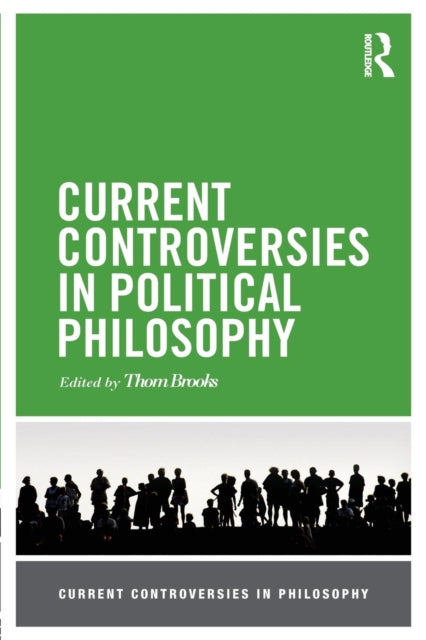 Book cover of: Current Controversies in Political Philosophy. By: Thom Brooks