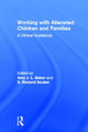 Book cover of: Working With Alienated Children and Families. By: Amy Baker