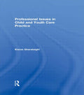 Professional Issues in Child and Youth Care Practice