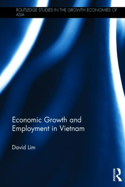 Book cover of: Economic Growth and Employment in Vietnam