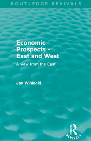 Economic Prospects - East and West (Routledge Revivals)