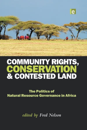 Community Rights, Conservation and Contested Land