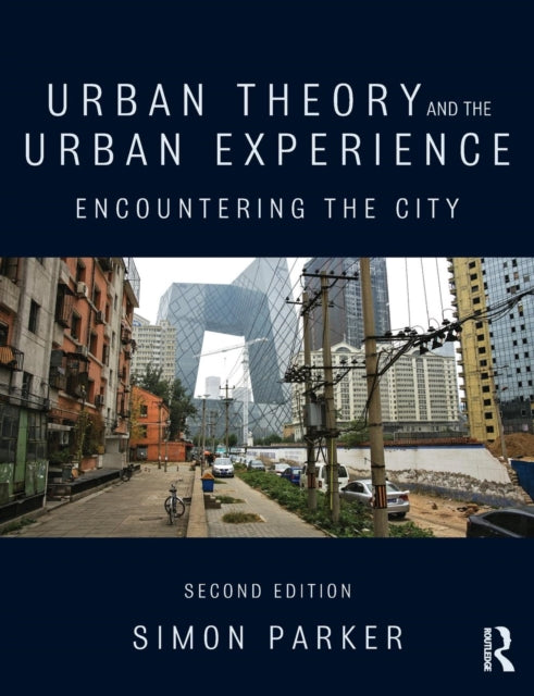 Book cover of: Urban Theory and the Urban Experience. By: Simon Parker