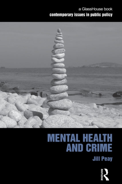 Book cover of: Mental Health and Crime. By: Jill Peay