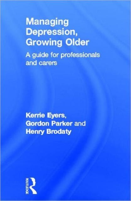 Book cover of: Managing Depression, Growing Older. By: Kerrie Eyers