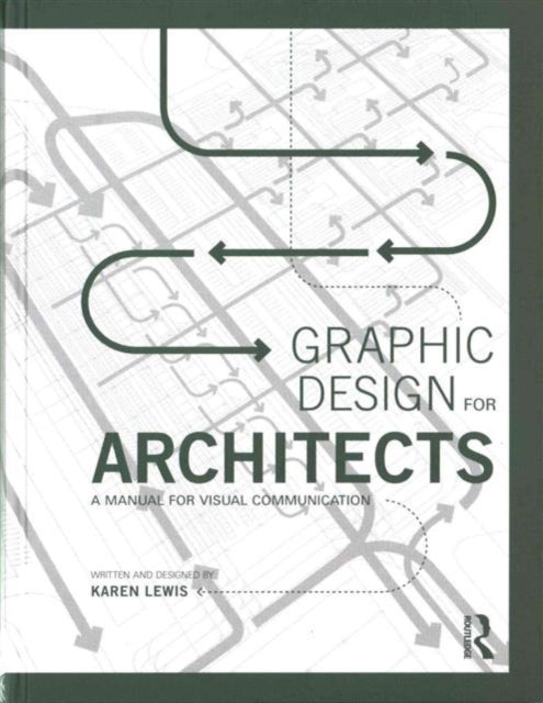 Book cover of: Graphic Design for Architects. By: Karen Lewis