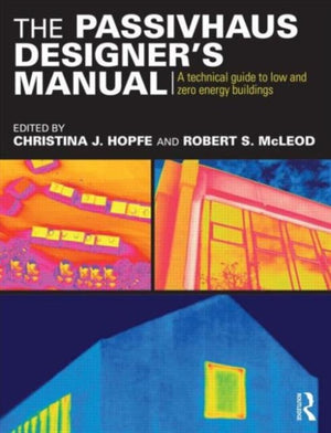 Passivhaus Designer’s Manual