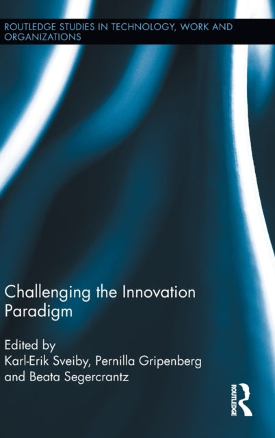 Book cover of: Challenging the Innovation Paradigm. By: Karl Erik Sveiby