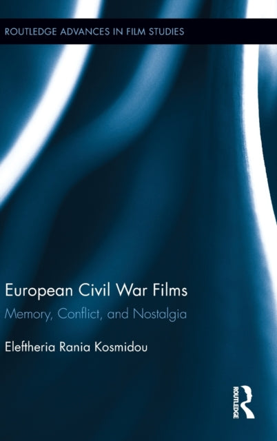 Book cover of: European Civil War Films. By: Eleftheria Rania Kosmidou