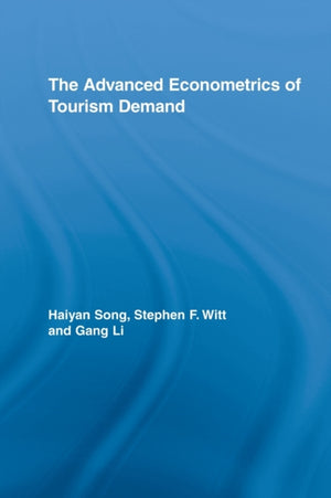 Advanced Econometrics of Tourism Demand