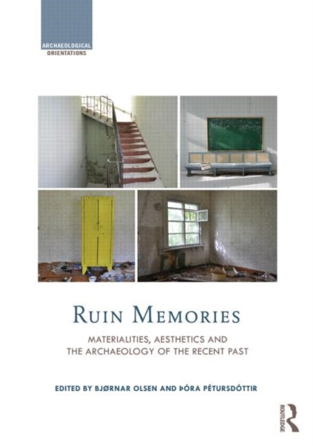 Book cover of: Ruin Memories. By: Bjørnar Olsen