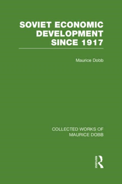 Book cover of: Soviet Economic Development Since 1917. By: Maurice Dobb