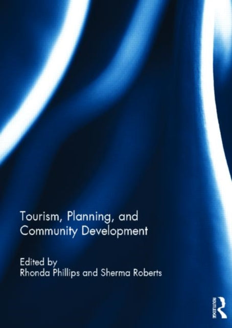 Book cover of: Tourism, Planning, and Community Development. By: Rhonda Phillips
