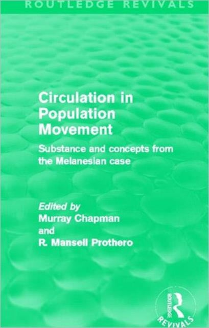 Book cover of: Circulation in Population Movement (Routledge Revivals). By: Murray Chapman