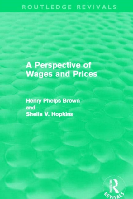 Book cover of: Perspective of Wages and Prices (Routledge Revivals). By: Ernest Henry Phelps Brown