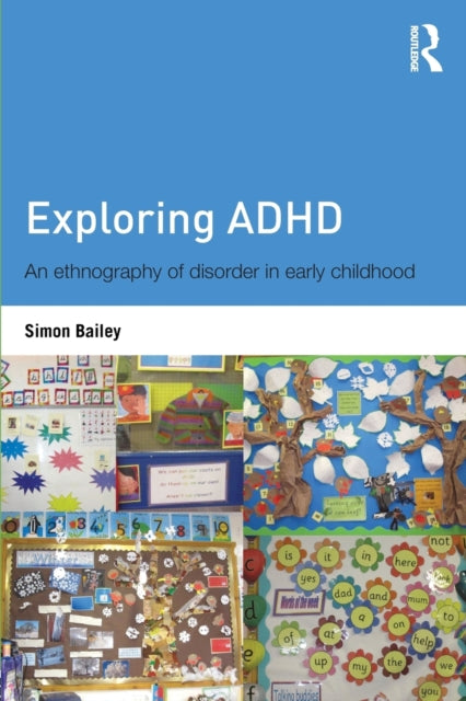Book cover of: Exploring ADHD. By: Simon Bailey