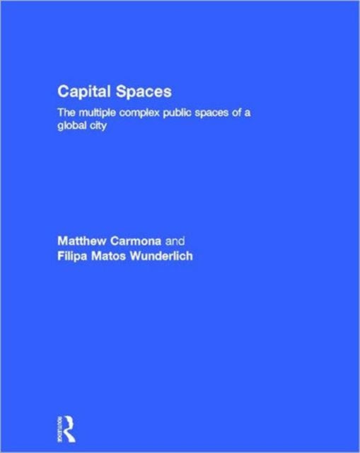 Book cover of: Capital Spaces. By: Matthew Carmona
