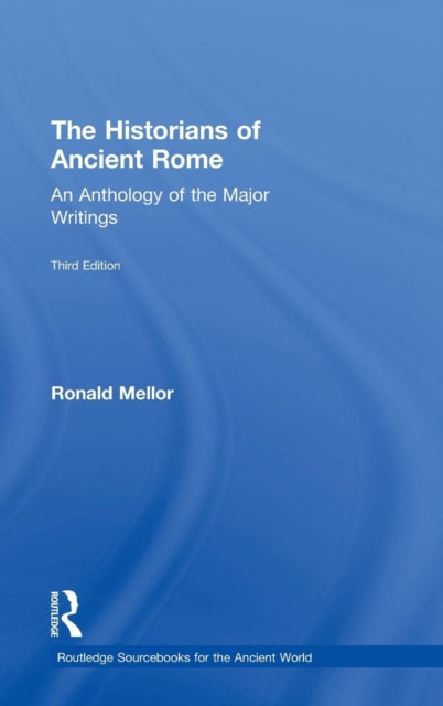 Book cover of: Historians of Ancient Rome. By: Ronald Mellor
