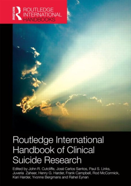 Book cover of: Routledge International Handbook of Clinical Suicide Research. By: John R. Cutcliffe