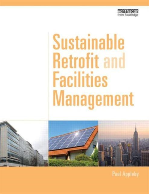 Book cover of: Sustainable Retrofit and Facilities Management