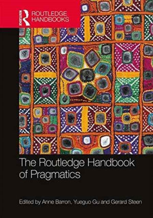Routledge Handbook of Pragmatics