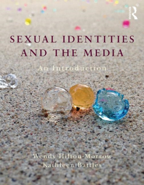 Book cover of: Sexual Identities and the Media
