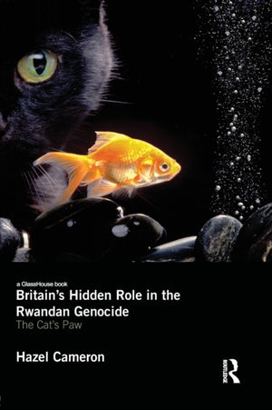 Britain's Hidden Role in the Rwandan Genocide