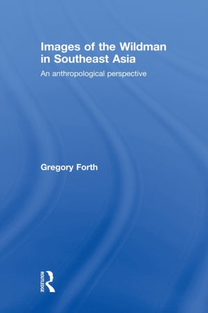 Images of the Wildman in Southeast Asia