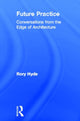 Book cover of: Future Practice. By: Rory Hyde