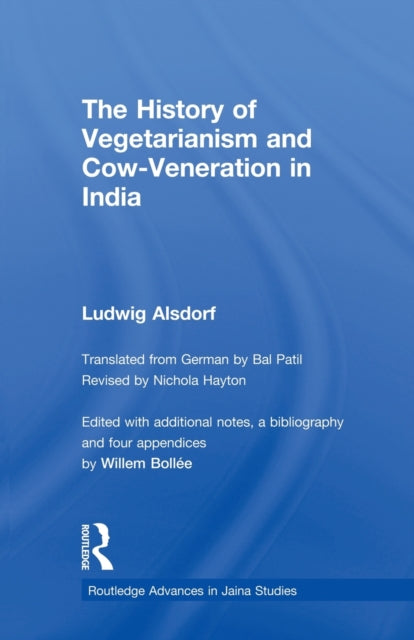 Book cover of: History of Vegetarianism and Cow-Veneration in India. By: Ludwig Alsdorf