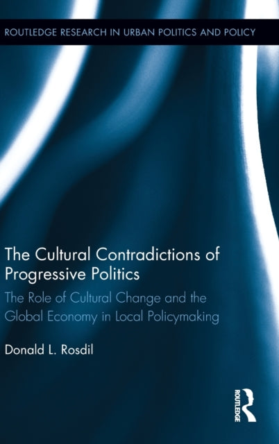 Book cover of: Cultural Contradictions of Progressive Politics. By: Donald Lawrence Rosdil