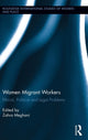 Book cover of: Women Migrant Workers